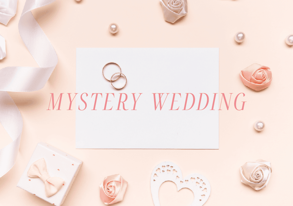 MYSTERY WEDDING